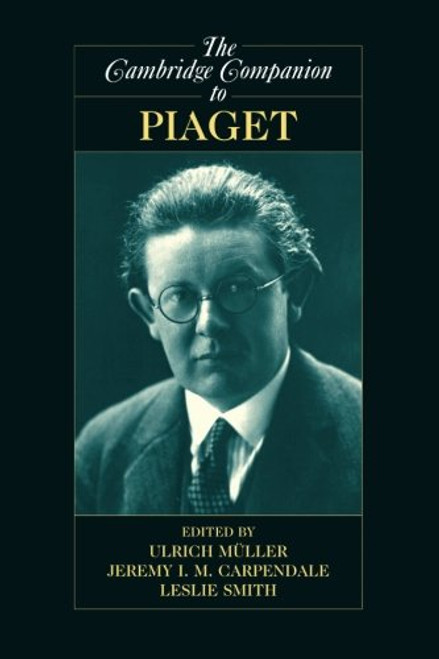 The Cambridge Companion to Piaget (Cambridge Companions to Philosophy)