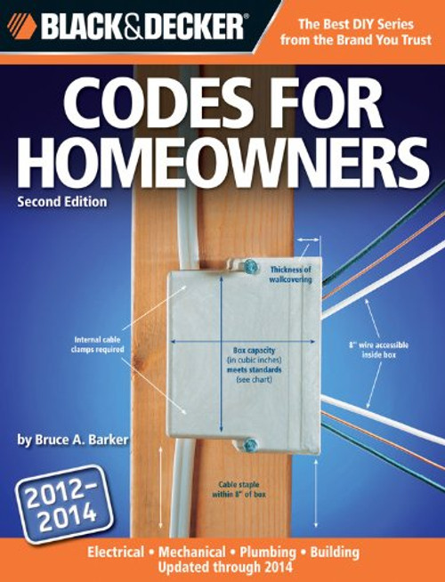Black & Decker Codes for Homeowners: Electrical  Mechanical  Plumbing  Building Updated through 2014 (Black & Decker Complete Guide)