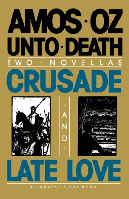 Unto Death: Crusade and Late Love (2 Novellas)
