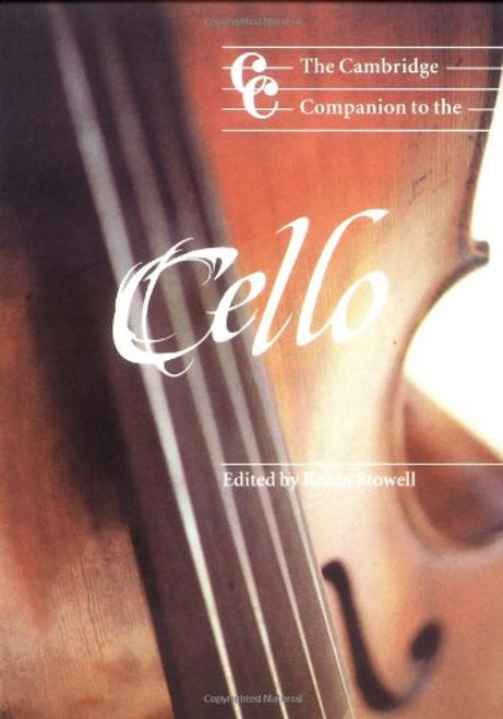 The Cambridge Companion to the Cello (Cambridge Companions to Music)