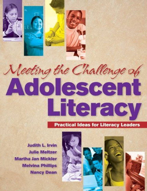 Meeting the Challenge of Adolescent Literacy: Practical Ideas for Literacy Leaders