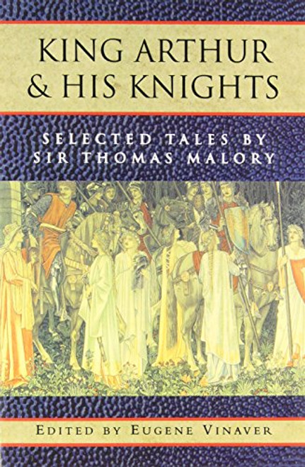 King Arthur and His Knights: Selected Tales King Arthur and His Knights: Selected Tales