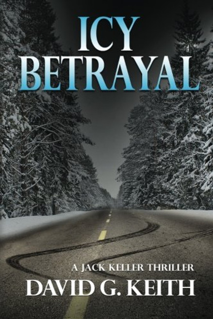 Icy Betrayal: A Jack Keller Thriller
