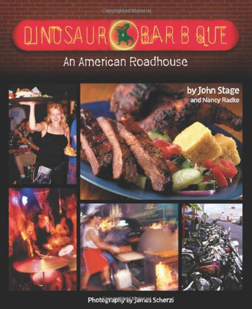 Dinosaur Bar-B-Que: An American Roadhouse Dinosaur Bar-B-Que: An American Roadhouse