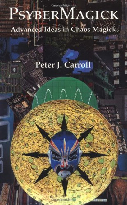 Psybermagick: Advanced Ideas in Chaos Magic