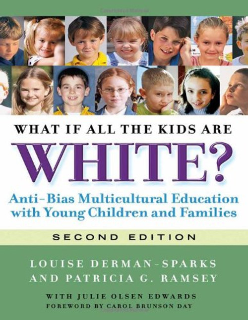 What If All the Kids Are White? (Early Childhood Education) (Early Childhood Education Series)