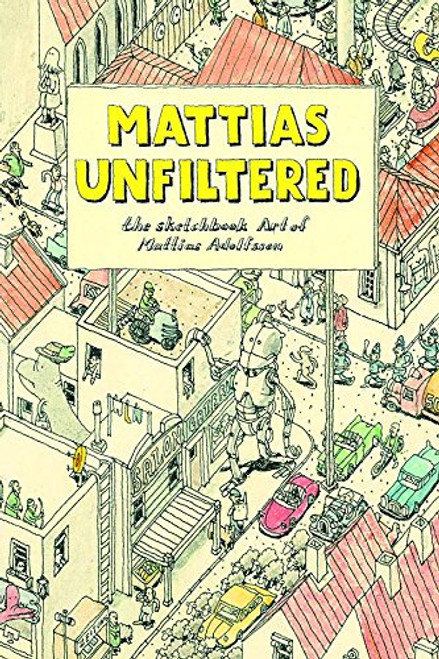 Mattias Unfiltered: The Sketchbook Art of Mattias Adolfsson