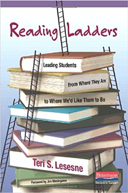Reading Ladders: Leading Students from Where They Are to Where We'd Like Them to Be