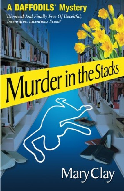 Murder in the Stacks: A DAFFODILS* Mystery (Daffodils Mysteries)