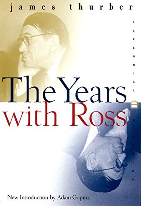 The Years with Ross (Perennial Classics) The Years with Ross (Perennial Classics)