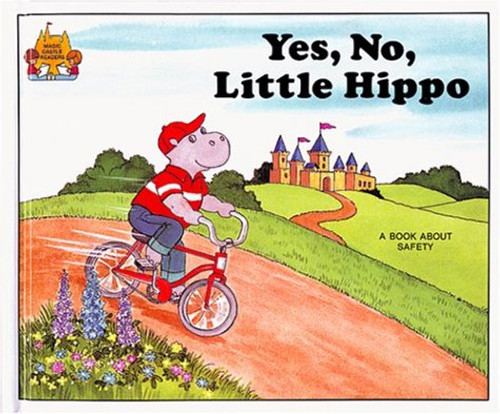 Yes, No, Little Hippo  - A Book About Being Safe (Magic Castle Readers)