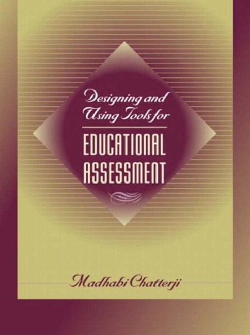 Designing and Using Tools for Educational Assessment