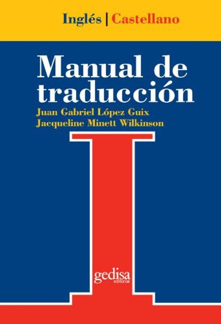 Manual De Traduccion Ingles-Castellano (Serie Practica, Universitaria y Tecnica) (Spanish Edition)