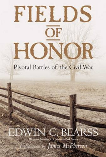 Fields of Honor: Pivotal Battles of the Civil War