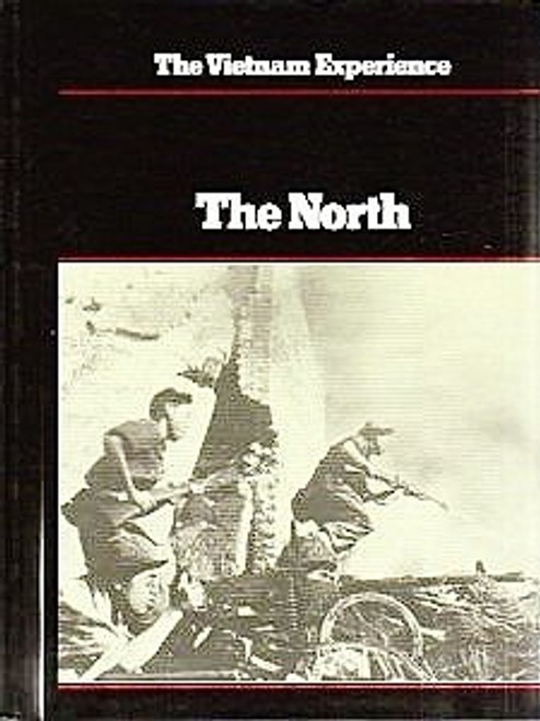 The North: The Communist Struggle for Vietnam (The Vietnam Experience)