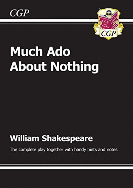 KS3 English Shakespeare Much ADO About Nothing Complete Play (with Notes): The Complete Play KS3 English Shakespeare Much ADO About Nothing Complete Play (with Notes): The Complete Play