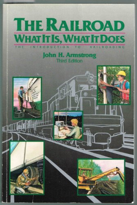 The Railroad: What It Is, What It Does
