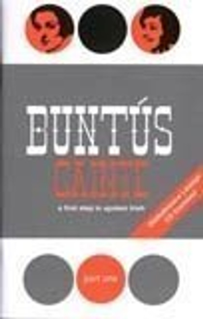 Buntus Cainte Ceim a hAon: A First Step in Spoken Irish Part 1 (Irish and English Edition)