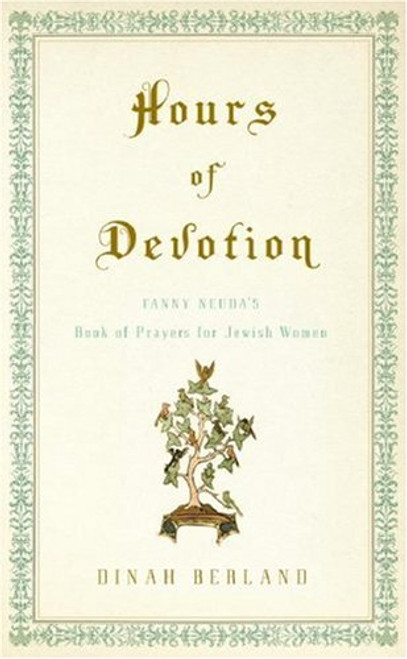 Hours of Devotion: Fanny Neuda's Book of Prayers for Jewish Women