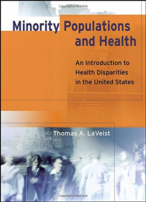 Minority Populations and Health: An Introduction to Health Disparities in the U.S.