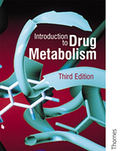 Introduction to Drug Metabolism 3rd Ed (Gibson, Introduction to Drug Metabolism)