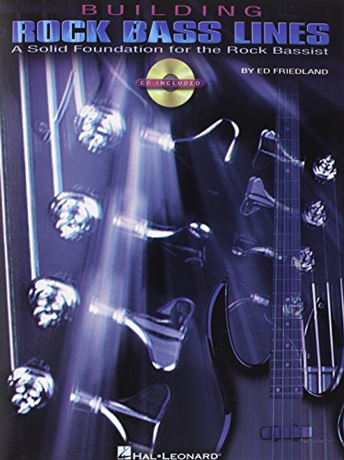 Building Rock Bass Lines: A Solid Foundation for the Rock Bassist