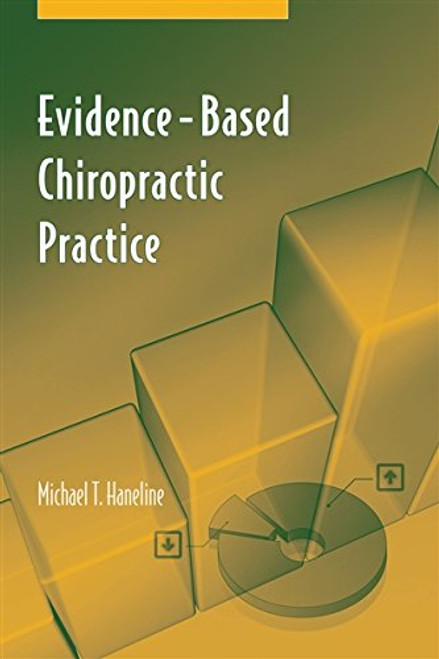 Evidence-Based Chiropractic Practice Evidence-Based Chiropractic Practice