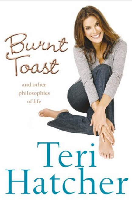 Burnt Toast: And Other Philosophies of Life Burnt Toast: And Other Philosophies of Life