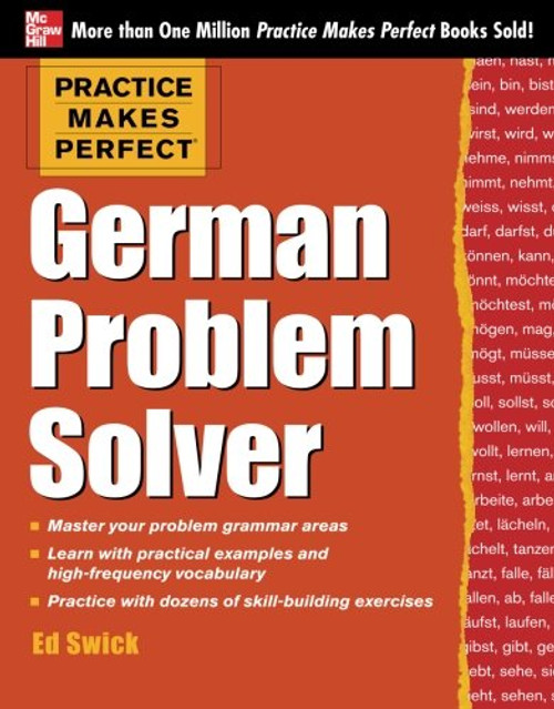 Practice Makes Perfect German Problem Solver: With 130 Exercises