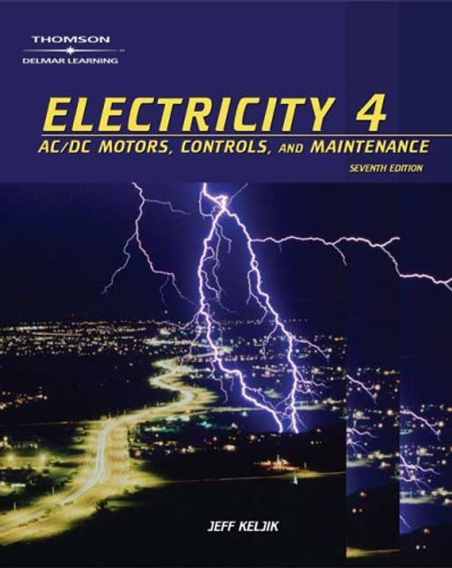 Electricity 4: AC/DC Motors, Controls and Maintenance (v. 4)