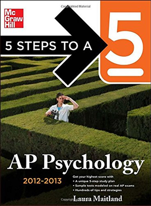 5 Steps to a 5 AP Psychology, 2012-2013 Edition (5 Steps to a 5 on the Advanced Placement Examinations Series)