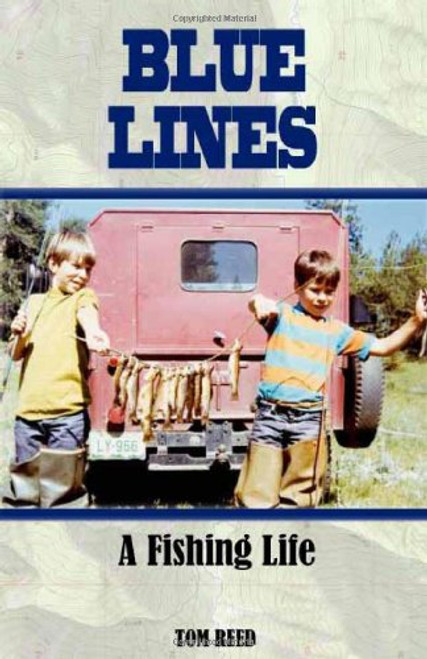 Blue Lines: A Fishing Life