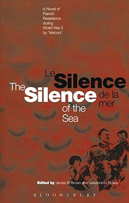 Silence of the Sea / Le Silence de la Mer: A Novel of French Resistance during the Second World War by 'Vercors' Silence of the Sea / Le Silence de la Mer: A Novel of French Resistance during the Second World War by 'Vercors'