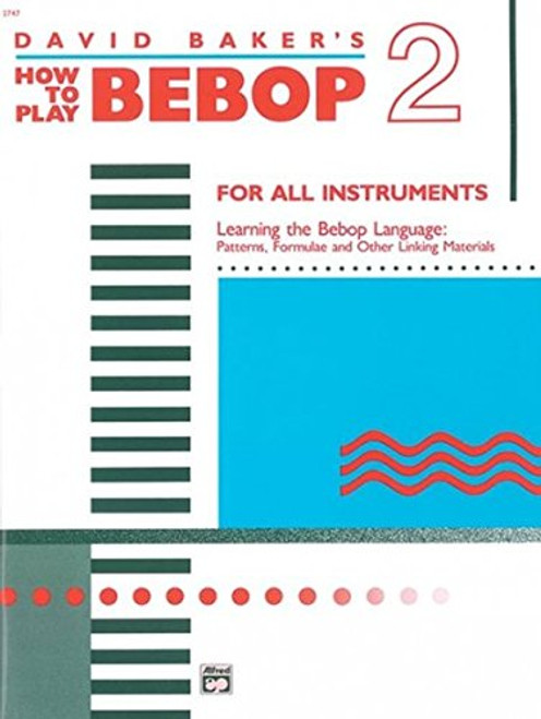 How to Play Bebop, Vol 2 How to Play Bebop, Vol 2