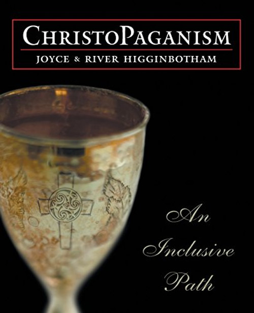 ChristoPaganism: An Inclusive Path