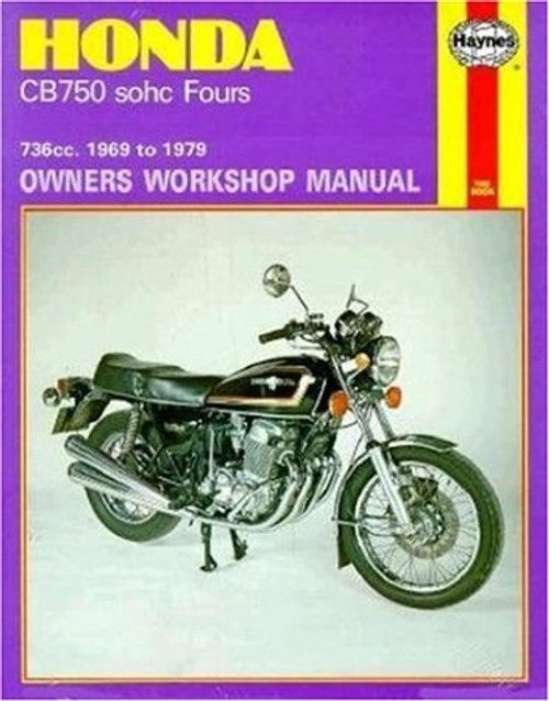 Honda CB750 Sohc Fours: 736 CC 1969-1979- Owners Workshop Manual