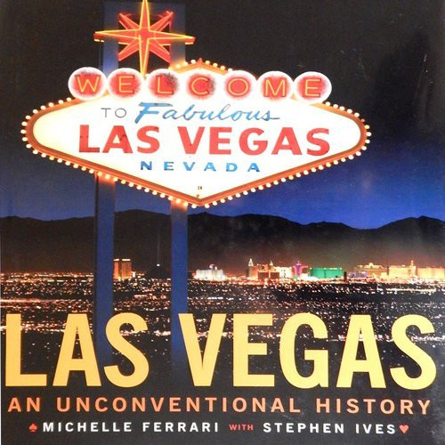 Las Vegas: An Unconventional History