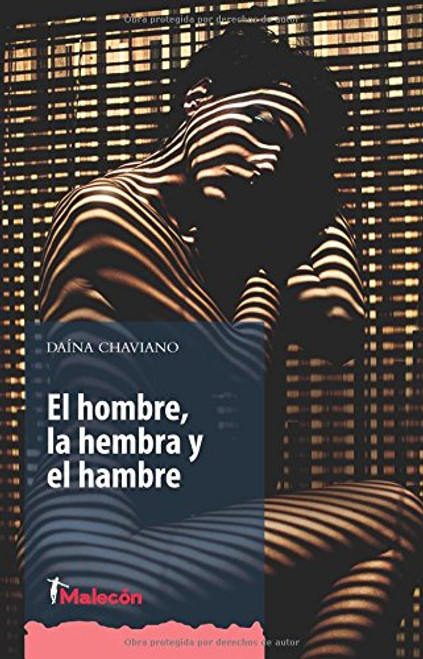 El hombre, la hembra y el hambre (Narrativa) (Spanish Edition)