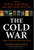 The Cold War: A History in Documents and Eyewitness Accounts