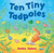 Ten Tiny Tadpoles