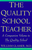 The Quality School Teacher: Specific Suggestions for Teachers Who Are Trying to Implement the Lead-Management Ideas of the Quality School in Their C