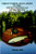 Trout Ponds and Lakes in the Upper Peninsula of Michigan: An Anglers Guide