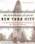 The Historical Atlas of New York City: A Visual Celebration of 400 Years of New York City's History
