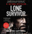 Lone Survivor: The Eyewitness Account of Operation Redwing and the Lost Heroes of SEAL Team 10