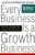Every Business Is a Growth Business: How Your Company Can Prosper Year After Year