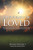 Let Yourself Be Loved: Transforming Fear Into Hope (Revised and Expanded Edition)