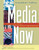 Media Now: Understanding Media, Culture, and Technology, 2008 Update (Available Titles CengageNOW)