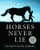 Horses Never Lie: The Heart of Passive Leadership Horses Never Lie: The Heart of Passive Leadership