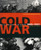 Cold War: An Illustrated History, 1945-1991 Cold War: An Illustrated History, 1945-1991