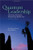 Quantum Leadership: Advancing Innovation, Transforming Health Care Quantum Leadership: Advancing Innovation, Transforming Health Care
